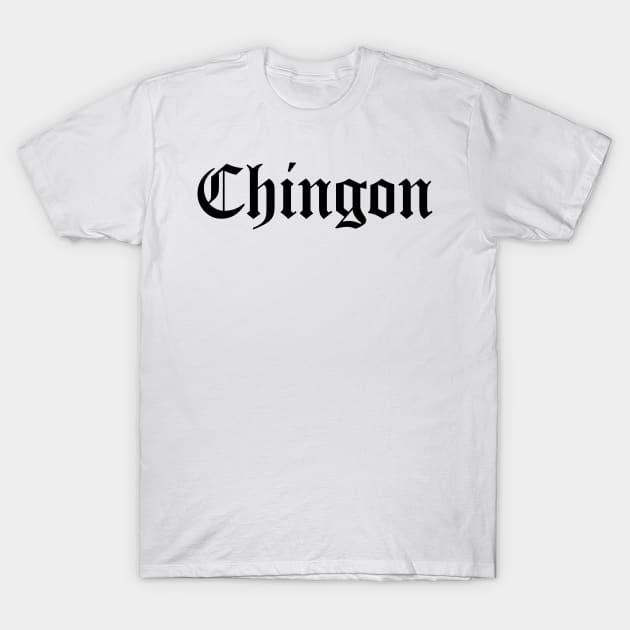 Chingon T-Shirt by Estudio3e